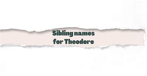 Sibling names for Henry and Theodore. : r/namenerds - Reddit