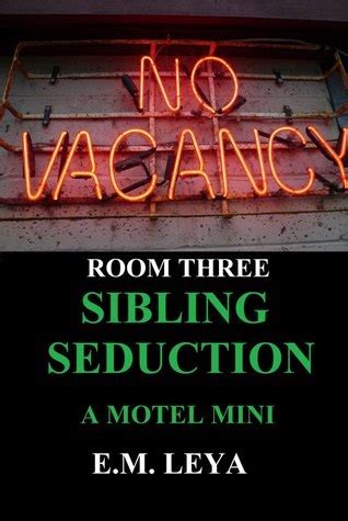 Sibling seduction motel mini 3 by e m leya. - Vie, travoux et doctrine scientifique d'etienne geoffroy saint-hilaire.