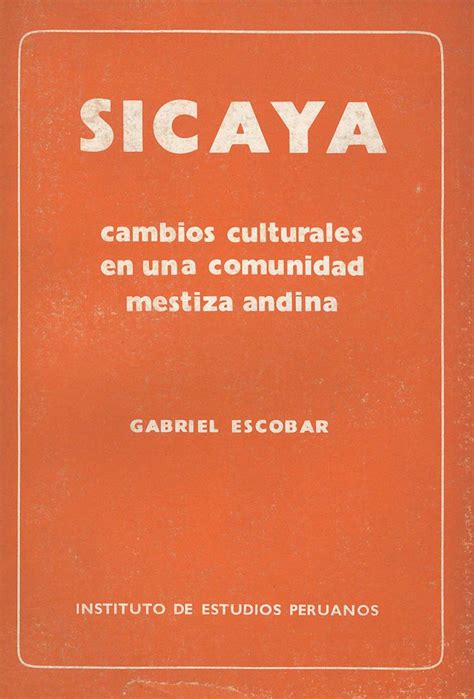 Sicaya: cambios culturales en una comunidad mestiza andina. - A teachers handbook of death by maggie jackson.