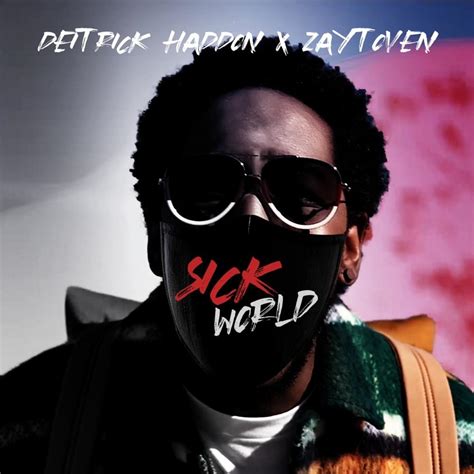 Sick World - Single by Deitrick Haddon, Zaytoven Spotify