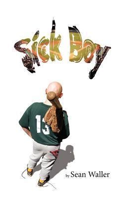 Full Download Sick Boy By Sean Waller