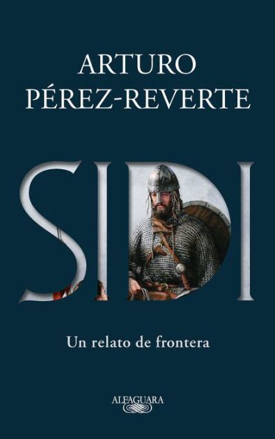 Read Sidi Un Relato De Frontera Sidi A Story Of Border Towns By Arturo Prezreverte