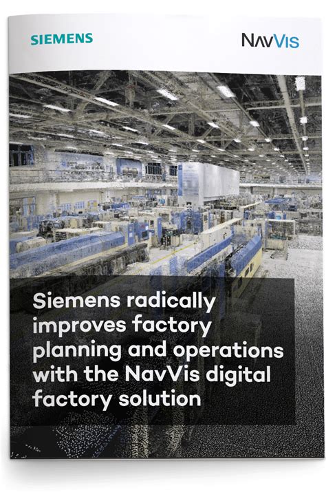 Siemens and the digital factory of the future, powered by NavVis