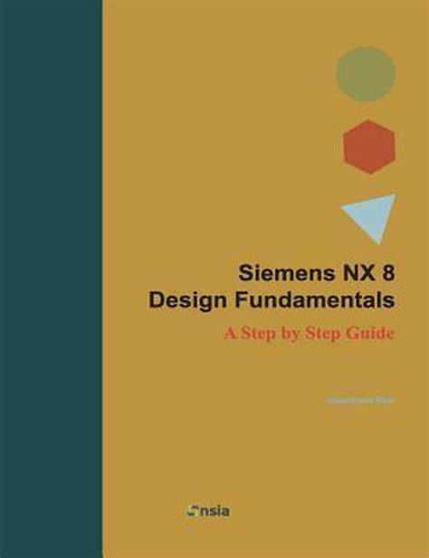 Siemens nx 8 design fundamentals a step by step guide. - John deere service manual jd s dgp repro.