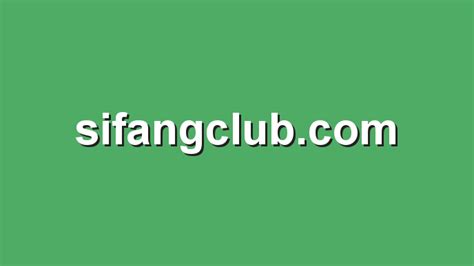 - <strong>sifangclub</strong>. . Sifangclub