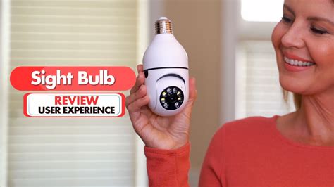 Sight Bulb Reviews - Too Good to be True?