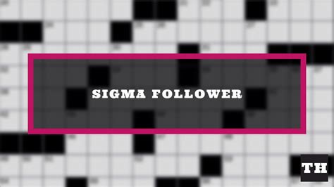 Sigma follower is a crossword puzzle clue. A crossword puzzle clue. 