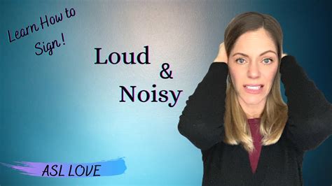 Sign the Words LOUD NOISY Sign Language ASL YouTube