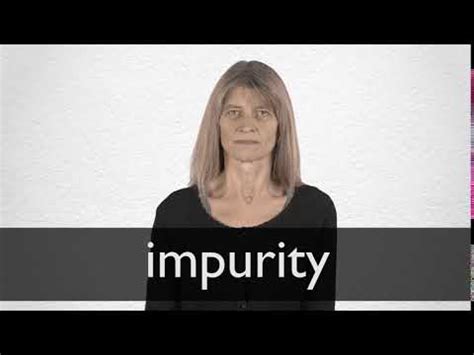 Significado de IMPURITY en inglés - Cambridge Dictionary