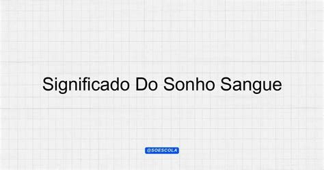 Significado do sonho em sangue
