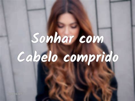 Significado dos sonhos cabelo comprido