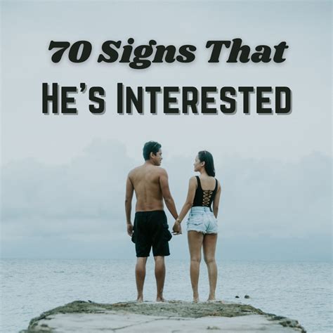 Signs he is interested