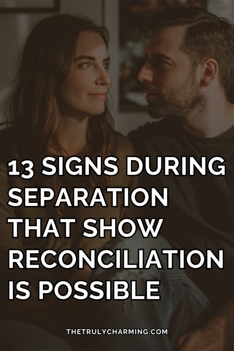 Signs of reconciliation after separation.  In fact, according to this co...