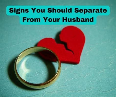 Signs you should separate from your husband