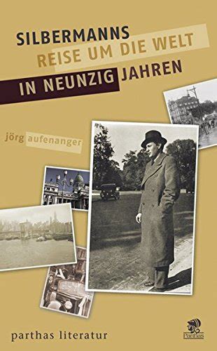 Silbermanns reise um die welt in neunzig jahren: roman eines lebens. - Guía de estudio de certificación de red de comptia plus.