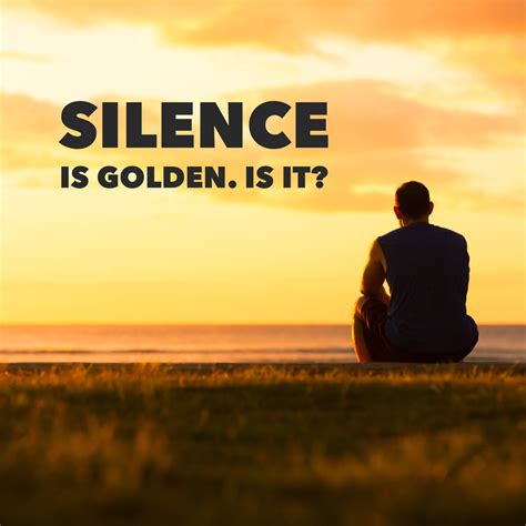 Silence is golden. Things To Know About Silence is golden. 