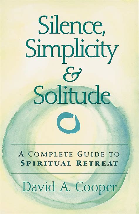 Silence simplicity and solitude a complete guide to spiritual retreat at home. - Memorie intorno la ruca de' meli.