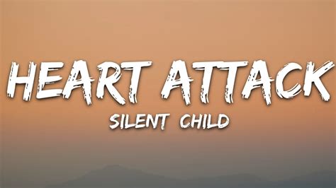 Silent Child - Heart Attack (Lyrics) - YouTube