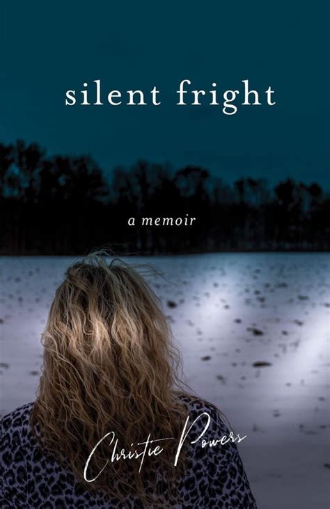 Silent Fright A Memoir