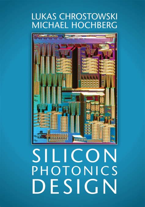 Silicon Photonics Design: From Devices to Systems - MATLAB