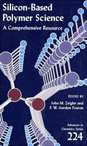 Download Siliconbased Polymer Science A Comprehensive Resource By John M Zeigler