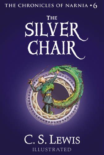 Silver Chair The Chronicles of Narnia Book 6