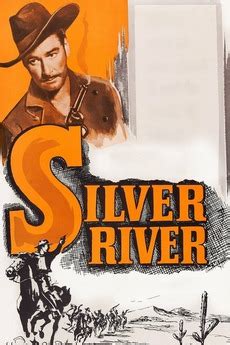 Silver River (1948) - Raoul Walsh Cast and Crew AllMovie