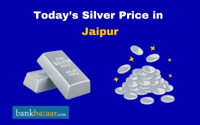 Silver price today jaipur.  To make informed decisions, Silver Price in...