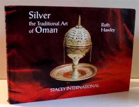 Read Silver The Traditional Art Of Oman By Ruth Hawley