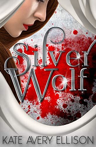 Read Online Silver Wolf The Sworn Saga Book 2 By Kate Avery Ellison