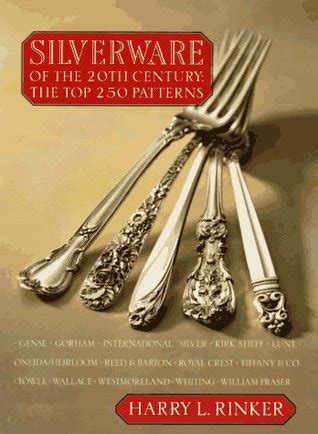 Download Silverware Of The 20Th Century The Top 250 Patterns Silverware Of The 20Th Century By Harry L Rinker