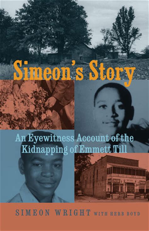 Full Download Simeons Story An Eyewitness Account Of The Kidnapping Of Emmett Till By Simeon Wright