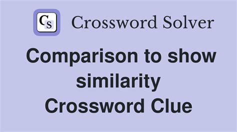 Similarity or comparison (8) Crossword Clue