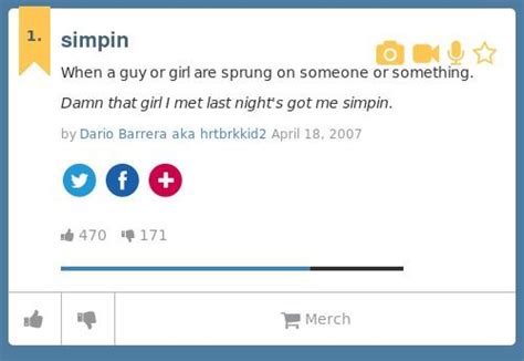Simpin urban dictionary. 1 definition by simpin_girl simpin hard when your simpin over that one person and can’t stop, so your listening to sad music, and just being your sad self while thinkin about your crush or that special someone... 
