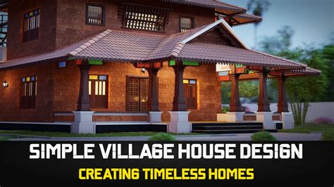 Simple Village House Design in India: A Comprehensive Guide for a Tranquil Living