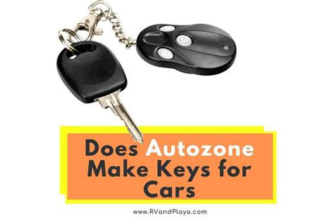 Trustworthy Advice Does AutoZone Cut Keys? Related: Trustworthy Ad