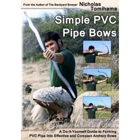 Simple pvc pipe bows a do it yourself guide to forming pvc pipe into effective and compact archery bows. - 1984 mitsubishi pajero montero werkstatt reparatur service handbuch bester download.