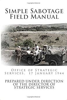 Simple sabotage field manual office of strategic services 17 january 1944. - Kodak new pocket guide to digital photography quick advice on.