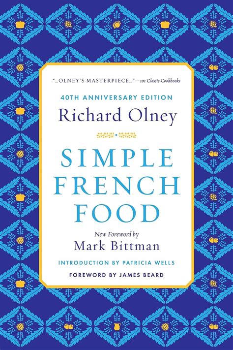 Read Simple French Food 40Th Anniversary Edition By Richard Olney