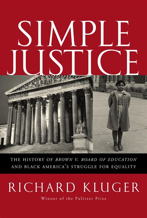 Download Simple Justice The History Of Brown V Board Of Education And Black Americas Struggle For Equality By Richard Kluger