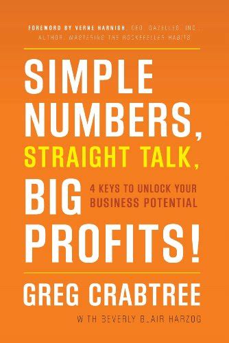 Read Simple Numbers Straight Talk Big Profits 4 Keys To Unlock Your Business Potential By Greg Crabtree