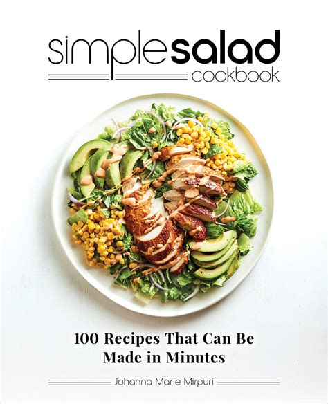 Read Online Simple Salad Cookbook 100 Recipes That Can Be Made In Minutes By Johanna Marie Mirpuri