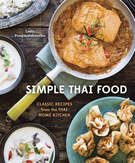 Full Download Simple Thai Food Classic Recipes From The Thai Home Kitchen By Leela Punyaratabandhu
