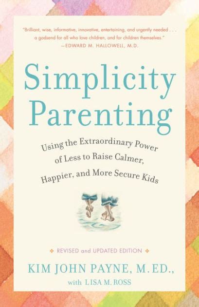 Simplicity Parenting: Using the Extraordinary Power of.