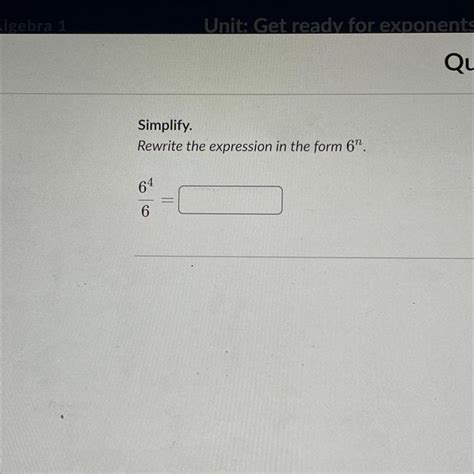 Simplify. Rewrite the expression in the form 6^n6 - Brainly