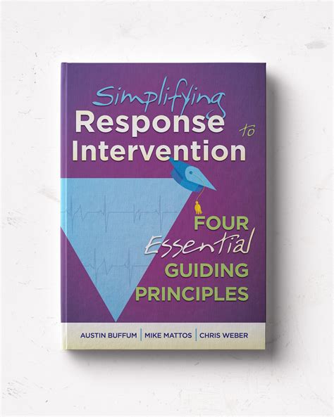 Simplifying Response To Intervention Four Essential Guiding Principles
