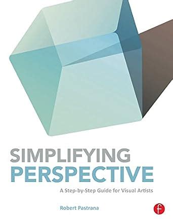 Simplifying perspective a step by step guide for visual artists. - Machado de assis e a magia da música.