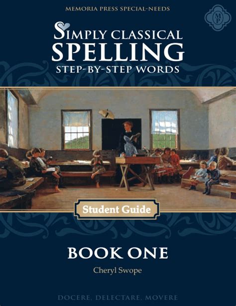 Simply Classical Spelling: Step-by-Step Words, Book One