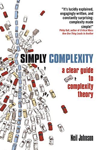 Read Online Simply Complexity A Clear Guide To Complexity Theory By Neil Johnson