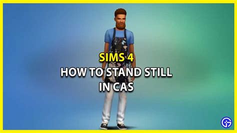 Sims 4 Stand Still In CAS - How To Stop Sim From Moving Around